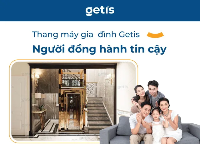 Thang máy gia đình Getis - Bước chuyển mình mạnh mẽ sau đại dịch - Ảnh 1.