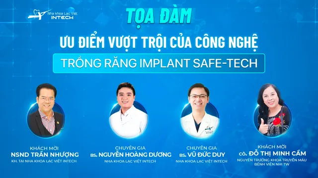 Tọa đàm: Ưu điểm của công nghệ trồng răng implant Safe Tech - Ảnh 1.