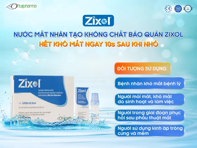 Nước mắt nhân tạo Zixol - trợ thủ đắc lực cho người khô mắt sau mổ cận - Ảnh 2.