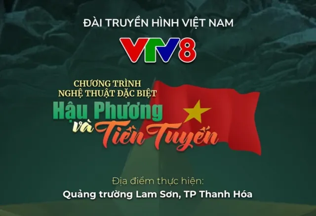 Chương trình nghệ thuật đặc biệt Hậu phương và tiền tuyến - Ảnh 1.