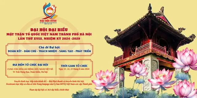 Đại hội đại biểu Mặt trận Tổ quốc Việt Nam TP Hà Nội sẽ diễn ra từ 21-23/8 - Ảnh 1.