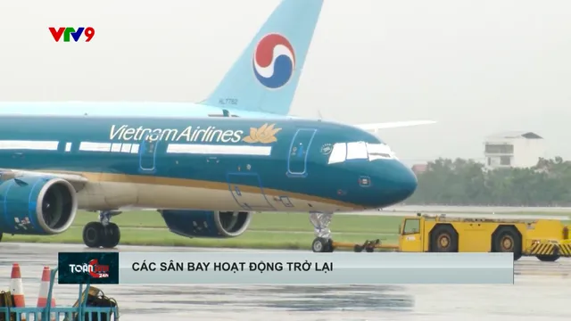 Các cảng hàng không hoạt động trở lại bình thường