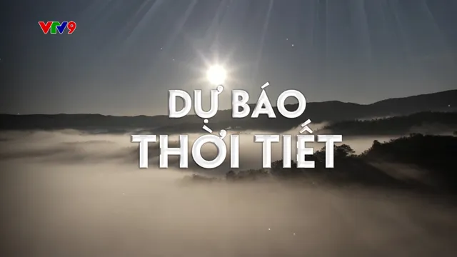 Dự báo thời tiết tối (27/10/2024)