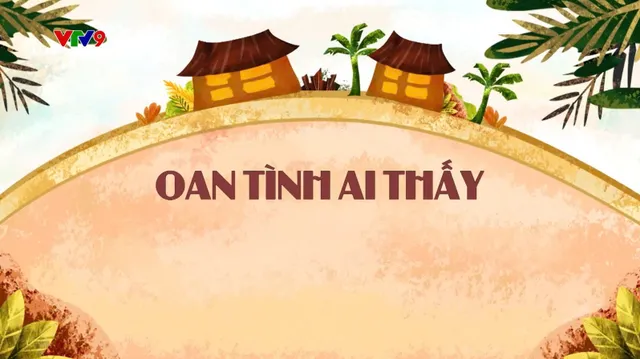 Làng Cười Cười Cả Làng (mùa 1)_Tập: Oan Tình Ai Thấy