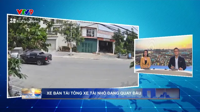 Camera giao thông: Xe bán tải tông xe tải nhỏ đang quay đầu