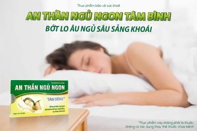 An thần ngủ ngon Tâm Bình - Thương hiệu uy tín cho người bệnh mất ngủ - Ảnh 1.