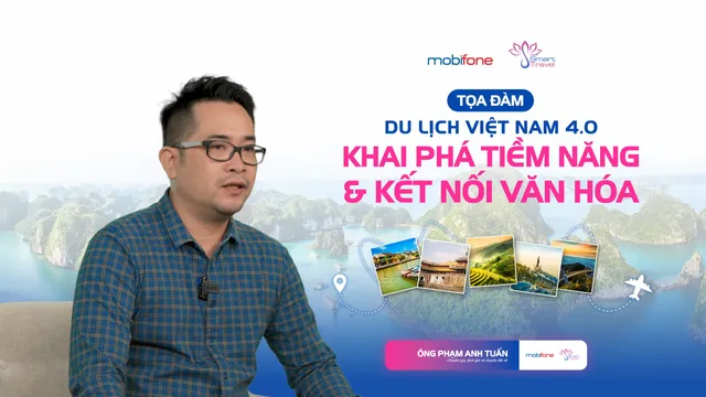 Du lịch Việt Nam 4.0: Khai phá tiềm năng và kết nối văn hóa từ góc nhìn chuyên gia - Ảnh 2.