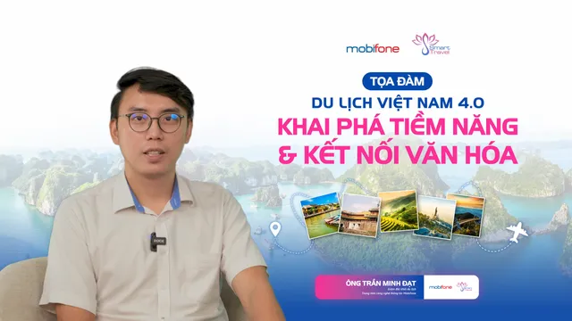 Du lịch Việt Nam 4.0: Khai phá tiềm năng và kết nối văn hóa từ góc nhìn chuyên gia - Ảnh 3.