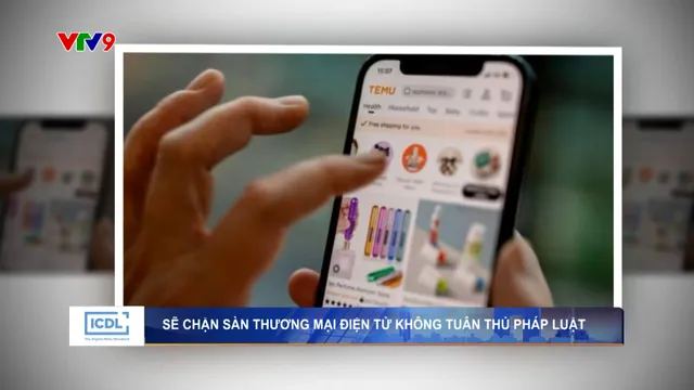 Sẽ chặn ứng dụng, tên miền với sàn thương mại điện tử không tuân thủ pháp luật