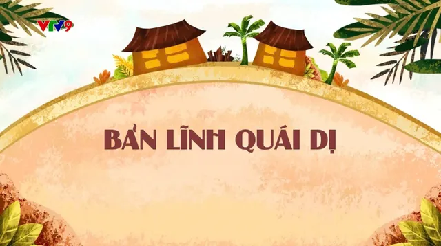Làng Cười Cười Cả Làng (mùa 2)_Tập 41: Bản lĩnh quái dị