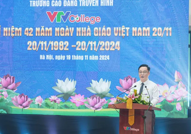 Tổng Giám đốc Đài THVN dự lễ kỷ niệm Ngày Nhà giáo Việt Nam tại Trường Cao đẳng Truyền hình - Ảnh 1.