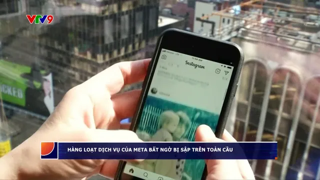 Hàng loạt dịch vụ của Meta gồm Facebook, Instagram, WhatsApp bất ngờ bị sập trên toàn cầu