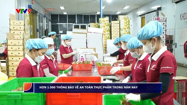 Hơn 1.000 thông báo về An toàn thực phẩm từ các thị trường xuất khẩu