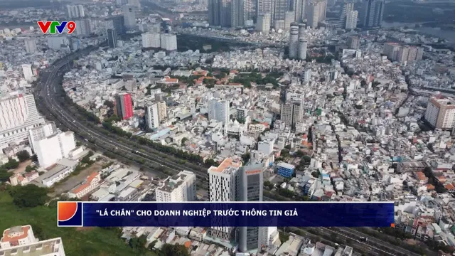 Lá chắn cho doanh nghiệp trước thông tin giả