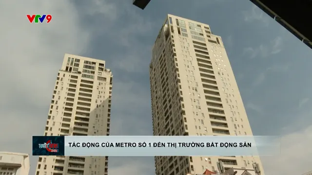 Metro số 1 giúp thị trường BĐS ấm lên