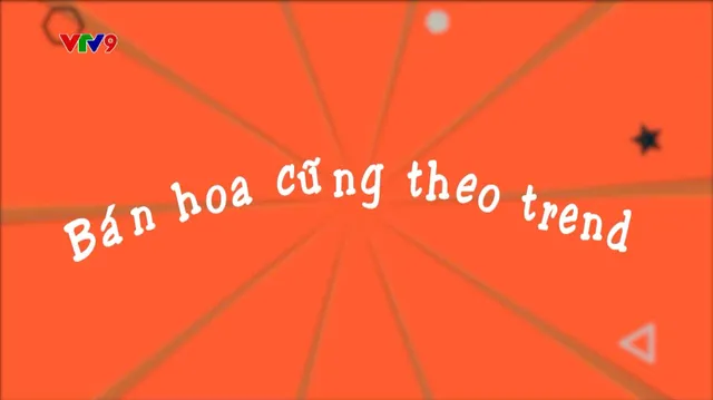 Làng Cười Cười Cả Làng (mùa 6)_Tập 11: Bán hoa cũng theo trend