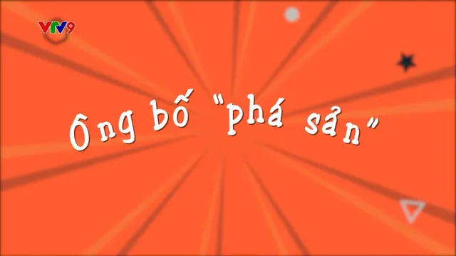 Làng Cười Cười Cả Làng (mùa 6)_Tập 47: Ông bố "phá sản"