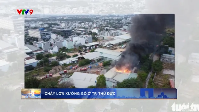 Cháy lớn xưởng gỗ ở thành phố Thủ đức