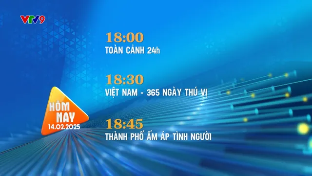 Giới thiệu chương trình hàng ngày (14/02/2025)