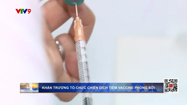 Các tỉnh thành phố khẩn trương tổ chức chiến dịch tiêm vaccine phòng sởi