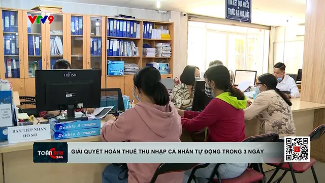 Giải quyết hoàn thuế thu nhập cá nhân tự động trong 3 ngày