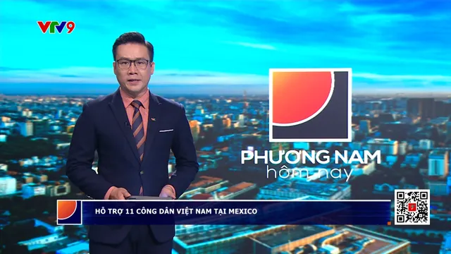 Hỗ trợ 11 công dân Việt Nam tại Mexico