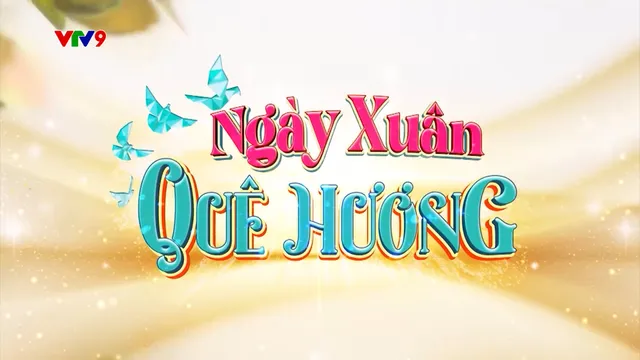 Ca nhạc: Ngày xuân quê hương