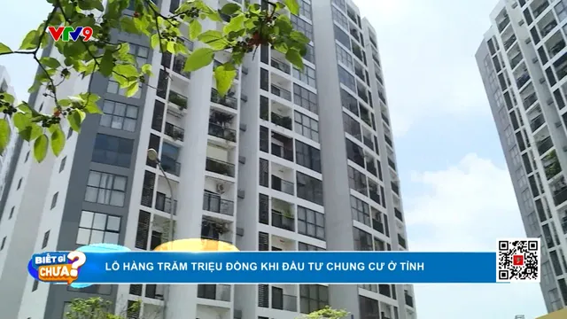 Lỗ hàng trăm triệu đồng khi đầu tư chung cư ở tỉnh