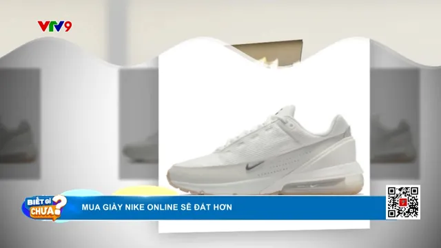 Mua giày Nike online sẽ đắt hơn