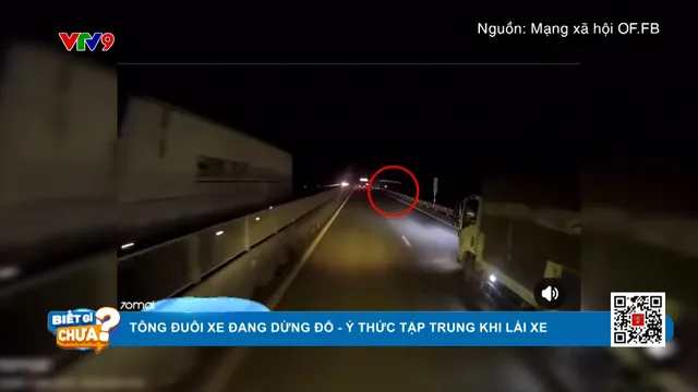 Tông đuôi xe đang dừng đỗ - Ý thức tập trung khi lái xe