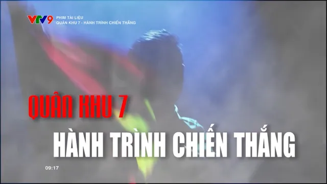 Phim tài liệu: Quân Khu 7 - Hành trình chiến thắng