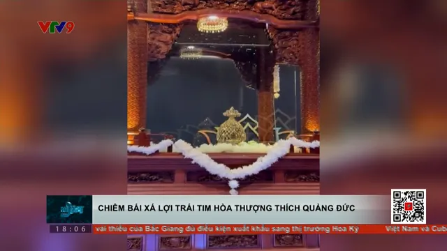 Chiêm bái xá lợi trái tim Hòa Thượng Thích Quảng Đức