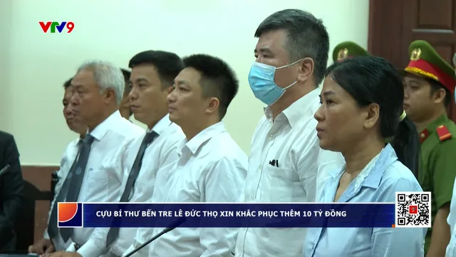 Cựu bí thư Bến Tre, Lê Đức Thọ xin khắc phục thêm 10 tỷ đồng