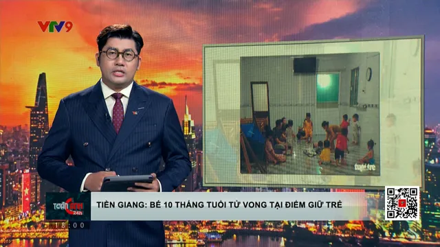 Tiền Giang: Bé 10 tháng tuổi tử vong tại điểm giữ trẻ