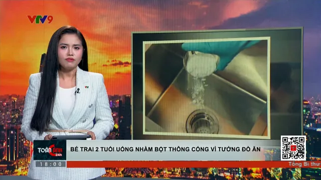Bé trai 2 tuổi uống nhầm bột thông cống vì tưởng đồ ăn