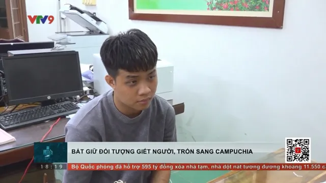 Bắt giữ đối tượng giết người, trốn sang Campuchia