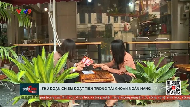 Thủ đoạn chiếm đoạt tiền trong tài khoản ngân hàng