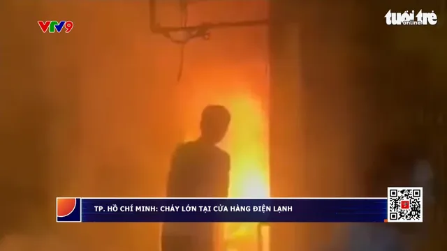 Cháy lớn cửa hàng điện lạnh, một người tử vong