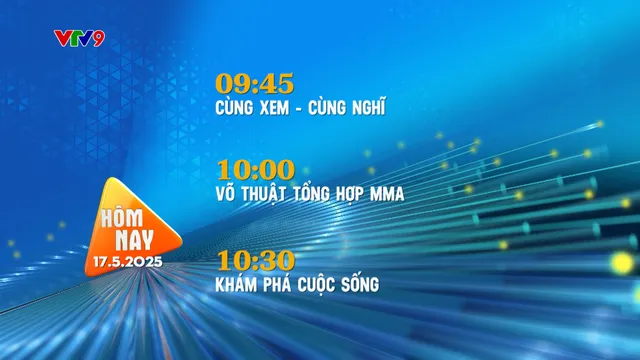 Giới thiệu chương trình hàng ngày (17/5/2025)