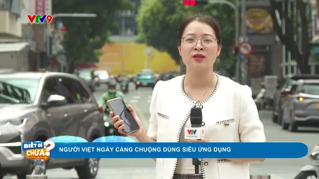 Người Việt ngày càng chuộng dùng "siêu ứng dụng"