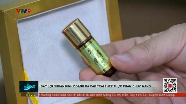 Bẫy lợi nhuận kinh doanh đa cấp trái phép thực phẩm chức năng