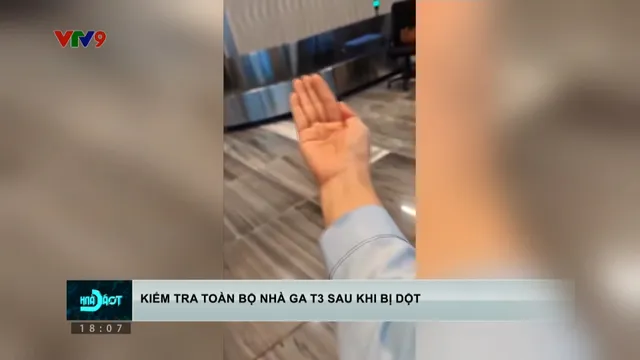 Kiểm tra toàn bộ nhà ga T3 sau khi bị dột