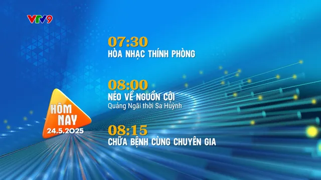 Giới thiệu chương trình hàng ngày (24/5/2025)