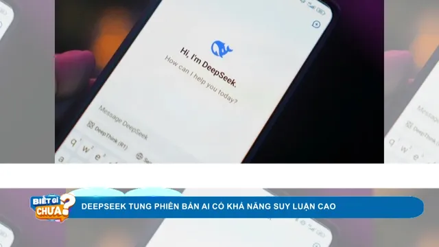 DeepSeek âm thầm tung phiên bản AI mới có khả năng suy luận cao