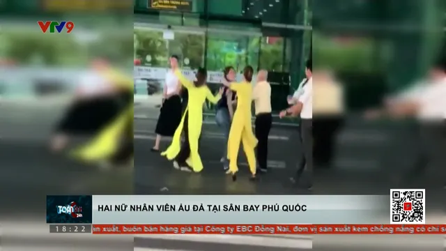 Hai nữ nhân viên ẩu đả tại sân bay Phú Quốc