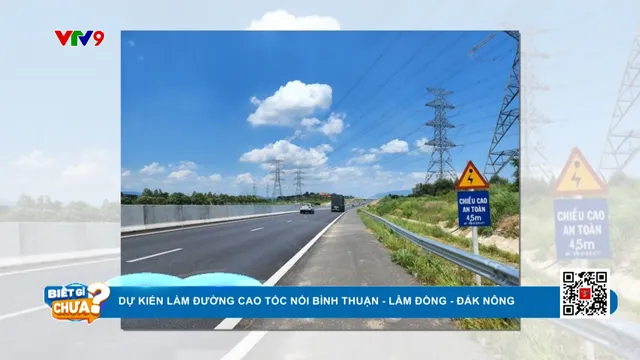 Dự kiến làm đường cao tốc dài hơn 140km nối 3 tỉnh Bình Thuận - Lâm Đồng - Đắk Nông