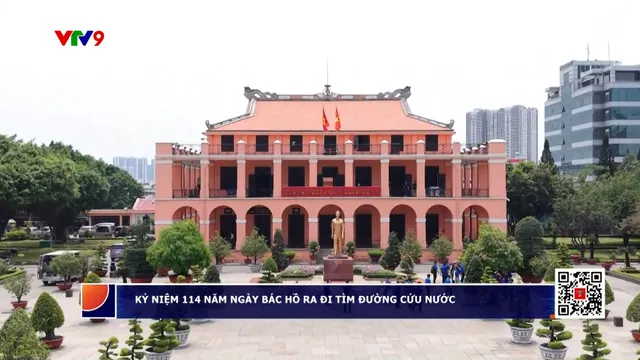 Kỷ niệm 114 năm ngày Bác Hồ ra đi tìm đường cứu nước