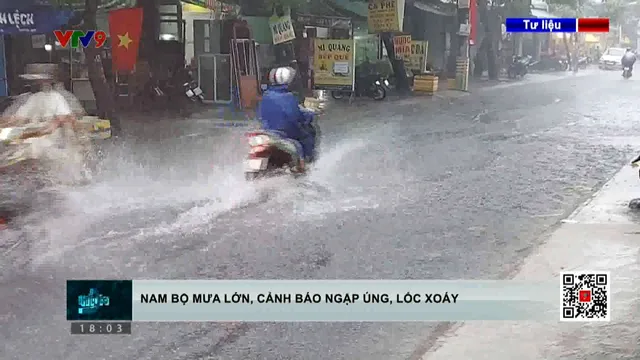 Nam Bộ có mưa lớn, cảnh báo ngập úng, lốc xoáy