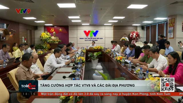 Hội nghị hợp tác giữa VTV9 và đơn vị báo chí địa phương