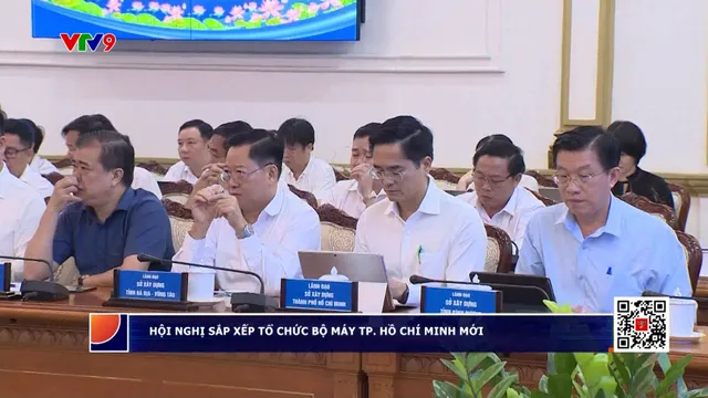 Hội nghị sắp xếp tổ chức bộ máy TP. Hồ Chí Minh mới
